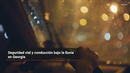 Seguridad vial y conducción bajo la lluvia en Georgia