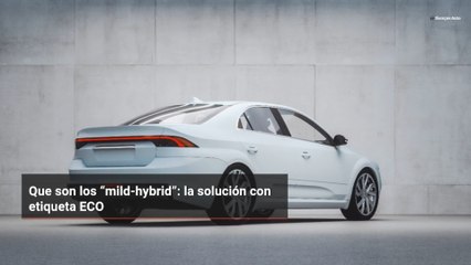Que son los “mild-hybrid”: la solución con etiqueta ECO