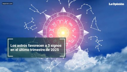 Los astros favorecen a 3 signos en el último trimestre de 2025