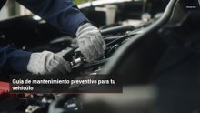 Guía de mantenimiento preventivo para tu vehículo