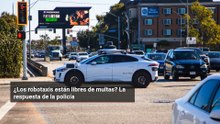 ¿Los robotaxis están libres de multas? La respuesta de la policía
