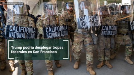 Trump podría desplegar tropas federales en San Francisco