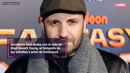 Accidente fatal acaba con la vida de Brad Everett Young, el fotógrafo de las estrellas y actor de Hollywood
