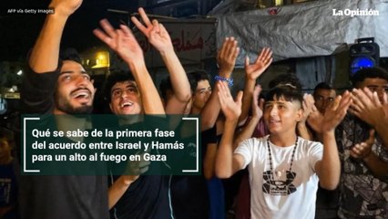 Qué se sabe de la primera fase del acuerdo entre Israel y Hamás para un alto al fuego en Gaza
