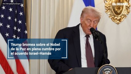 Trump bromea sobre el Nobel de la Paz en plena cumbre por el acuerdo Israel-Hamás