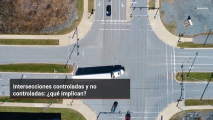 Intersecciones controladas y no controladas: ¿qué implican?