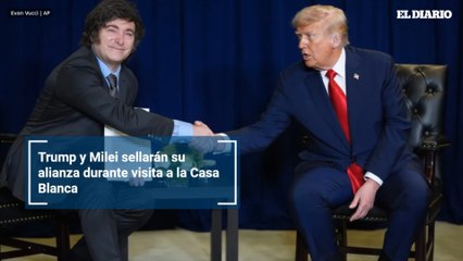 Trump y Milei sellarán su alianza durante visita a la Casa Blanca