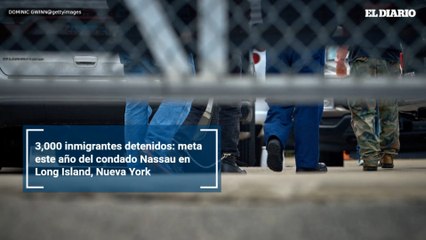 3,000 inmigrantes detenidos: meta este año del condado Nassau en Long Island, Nueva York