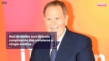 Raúl de Molina tuvo delicada complicación tras someterse a cirugía estética