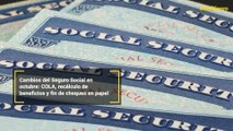 Cambios del Seguro Social en octubre: COLA, recálculo de beneficios y fin de cheques en papel
