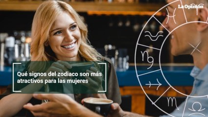 Qué signos del zodiaco son más atractivos para las mujeres