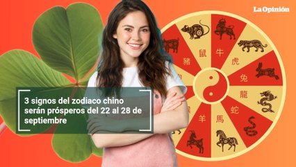 3 signos del zodiaco chino serán prósperos del 22 al 28 de septiembre