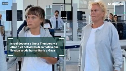 Israel deporta a Greta Thunberg y a otros 170 activistas de la flotilla que llevaba ayuda humanitaria a Gaza