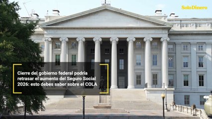 Cierre del gobierno federal podría retrasar el aumento del Seguro Social 2026: esto debes saber sobre el COLA