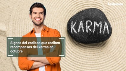 Signos del zodiaco que reciben recompensas del karma en octubre