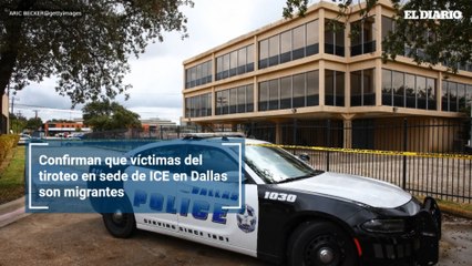 Confirman que víctimas del tiroteo en sede de ICE en Dallas son migrantes