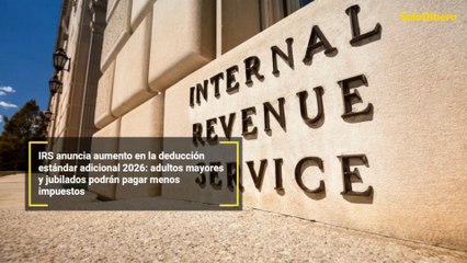 IRS anuncia aumento en la deducción estándar adicional 2026: adultos mayores y jubilados podrán pagar menos impuestos