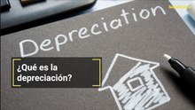 ¿Qué es la depreciación?