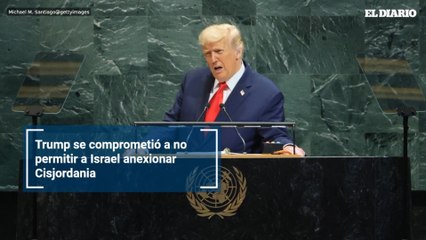 Trump se comprometió a no permitir a Israel anexionar Cisjordania