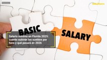 Salario mínimo en Florida 2025: cuánto subirán los sueldos por hora y qué pasará en 2026