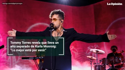 Tommy Torres revela que lleva un año separado de Karla Monroig: “Lo mejor está por venir”