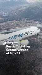 Russia Test-Flies Second Version of MC-21