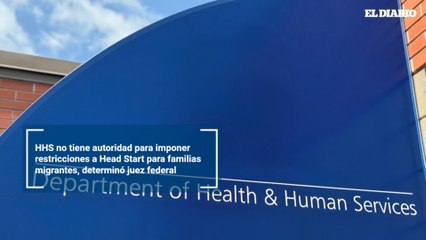 HHS no tiene autoridad para imponer restricciones a Head Start para familias migrantes, determinó juez federal
