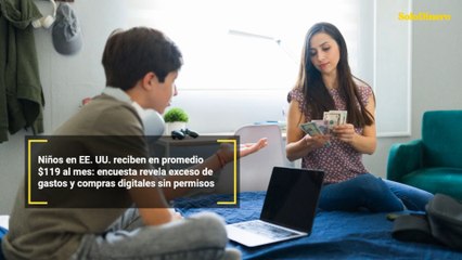 Niños en EE. UU. reciben en promedio $119 al mes: encuesta revela exceso de gastos y compras digitales sin permisos