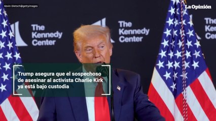Trump asegura que el sospechoso de asesinar al activista Charlie Kirk ya está bajo custodia