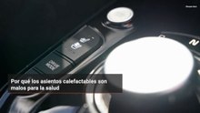 Por qué los asientos calefactables son malos para la salud