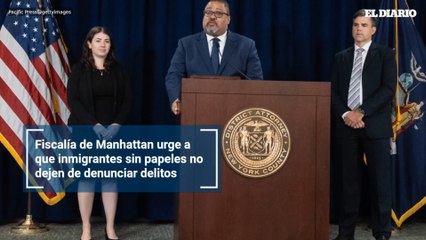 Fiscalía de Manhattan urge a que inmigrantes sin papeles no dejen de denunciar delitos