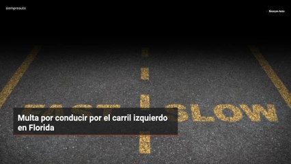 Multa por conducir por el carril izquierdo en Florida