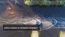 ¿Cómo conducir en carreteras inundadas?