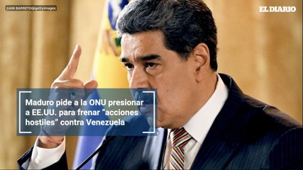 Maduro pide a la ONU presionar a EE.UU. para frenar “acciones hostiles” contra Venezuela