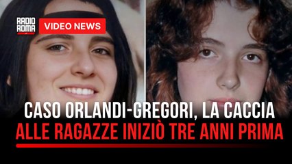 Caso Orlandi-Gregori, la caccia alle ragazze iniziò tre anni prima