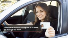 Documentos necesarios para el examen de manejo del DMV