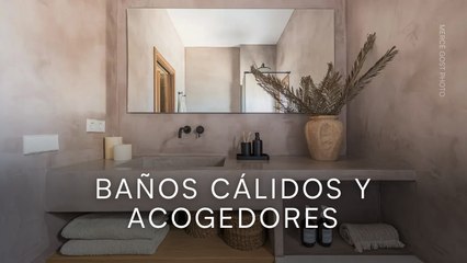 Baños cálidos y acogedores