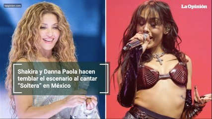 Shakira y Danna Paola hacen temblar el escenario al cantar “Soltera” en México