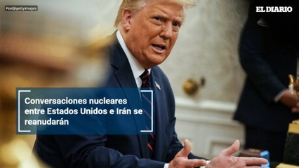 Conversaciones nucleares entre Estados Unidos e Irán se reanudarán