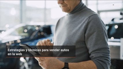 Estrategias y técnicas para vender autos en la web