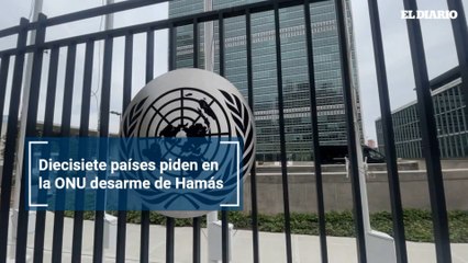 Diecisiete países piden en la ONU desarme de Hamás
