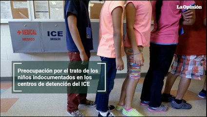 Preocupación por el trato de los niños indocumentados en los centros de detención del ICE