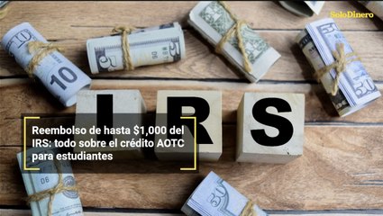 Reembolso de hasta $1,000 del IRS: todo sobre el crédito AOTC para estudiantes