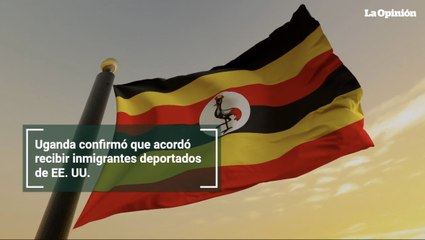 Uganda confirmó que acordó recibir inmigrantes deportados de EE. UU.