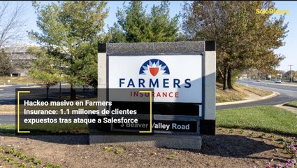 Hackeo masivo en Farmers Insurance: 1.1 millones de clientes expuestos tras ataque a Salesforce