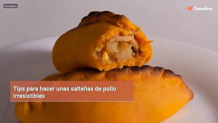 Tips para hacer unas salteñas de pollo irresistibles
