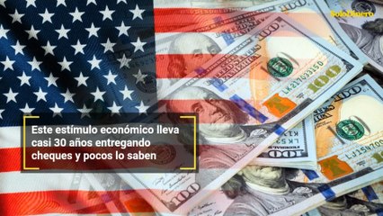 Este estímulo económico lleva casi 30 años entregando cheques y pocos lo saben
