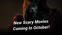 11 New Scary Movies Coming Out This October
