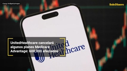 UnitedHealthcare cancelará algunos planes Medicare Advantage: 600,000 afectados