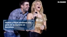 Shakira y Piqué vendieron una parte de su mansión en Barcelona